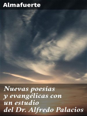 cover image of Nuevas poesías y evangélicas con un estudio del Dr. Alfredo Palacios